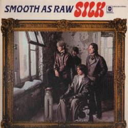 Silk : Smooth As Raw Silk